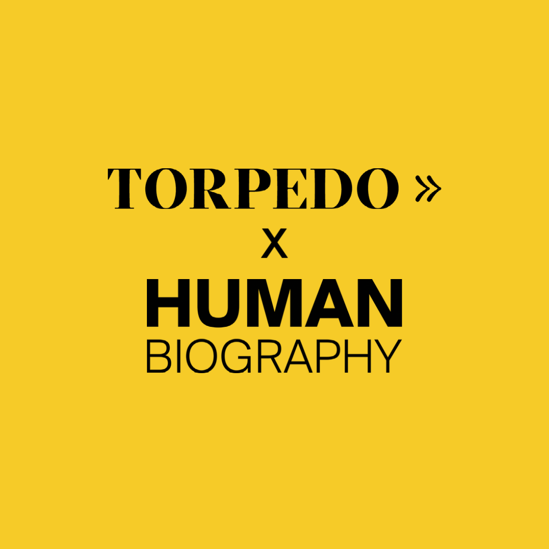 Torpedo x Human Biography