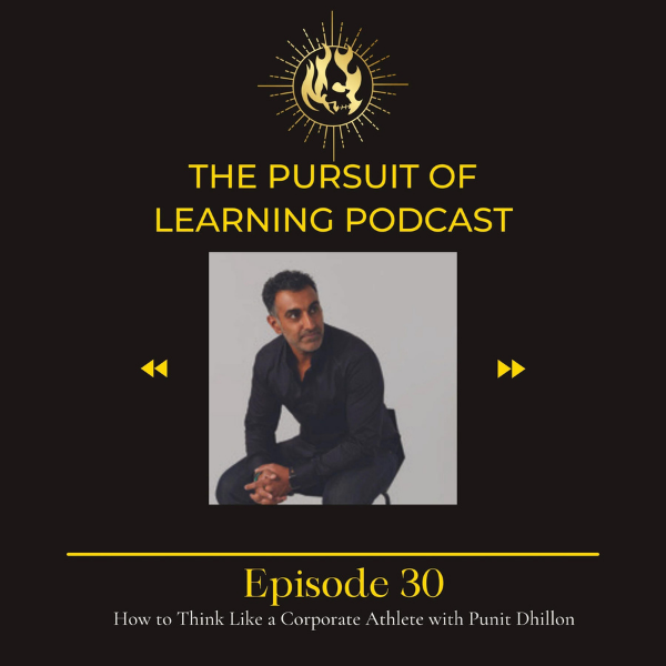 How to Think Like a Corporate Athlete with Punit Dhillon